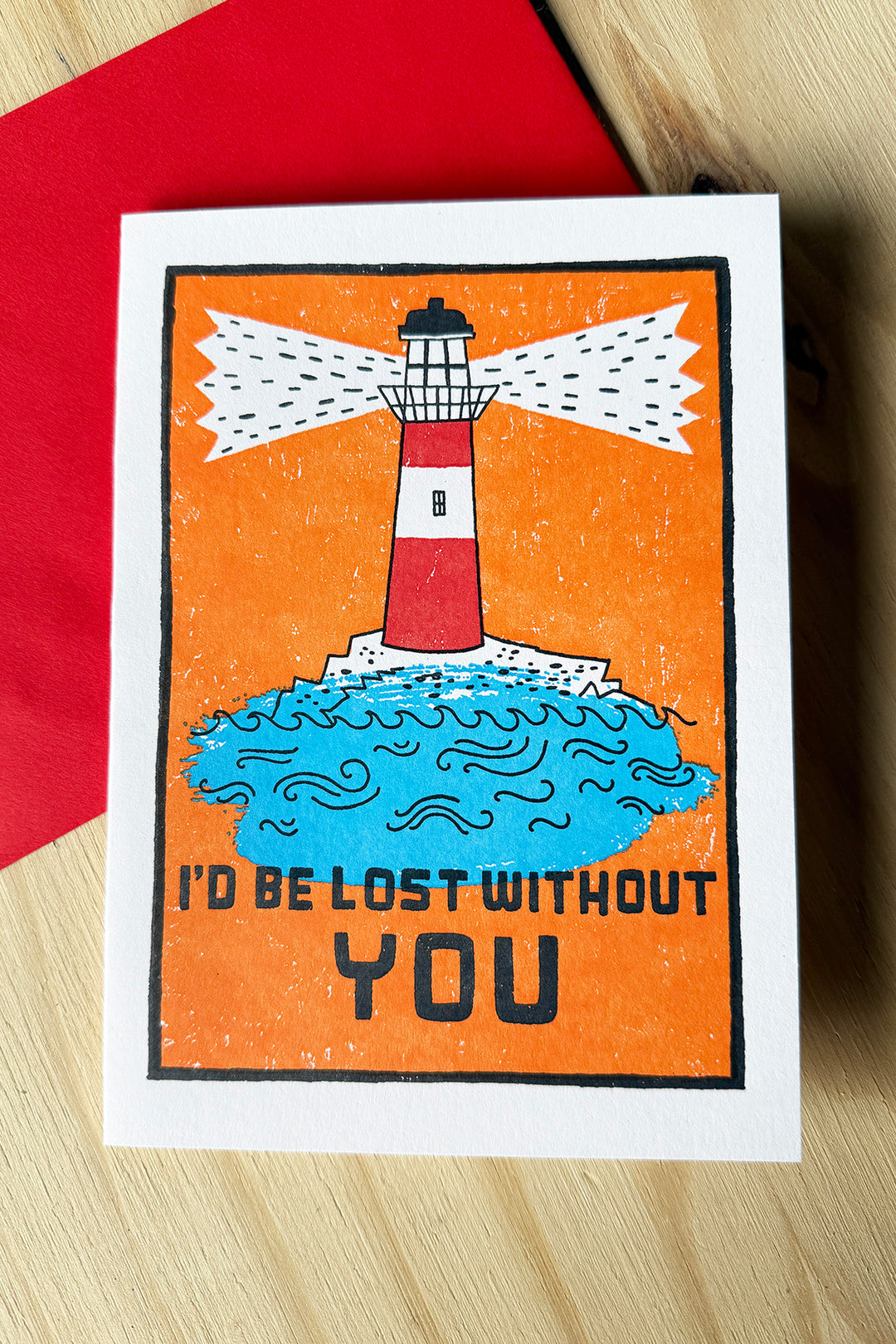 Greeting Card "I'd Be Lost Without You"
