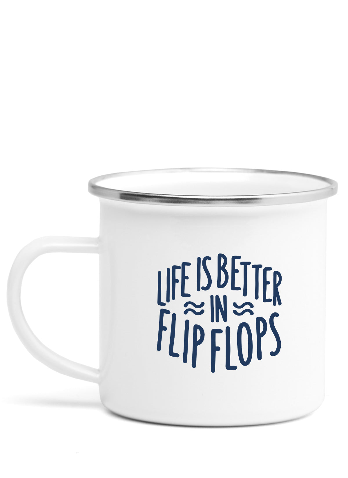 Emaljekrus "Life is Better in Flip Flops"