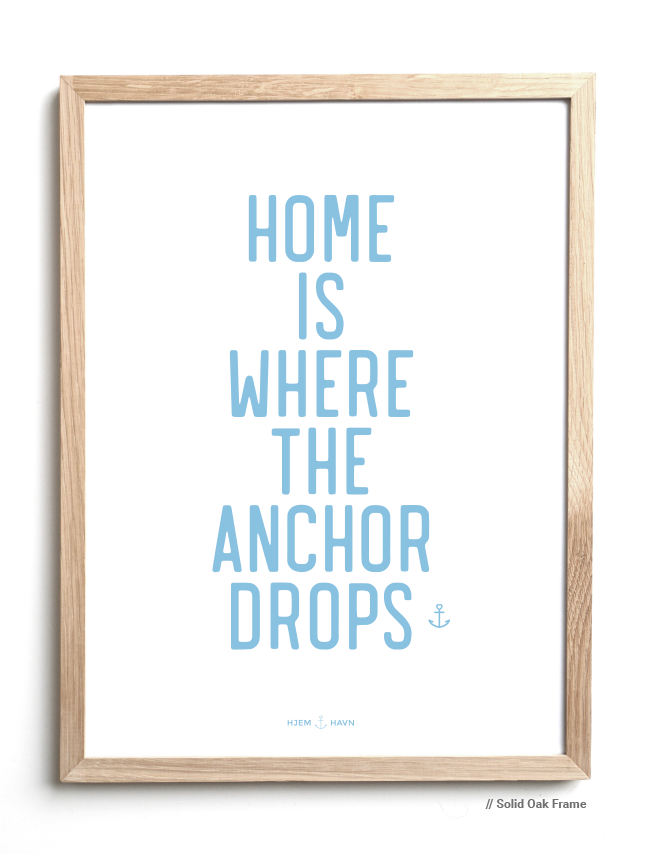 Home is Where the Anchor Drops - Hjemhavn Citater 
