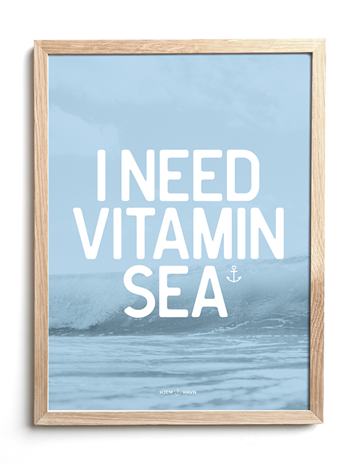 I Need Vitamin Sea No.1 - Hjemhavn Citater 
