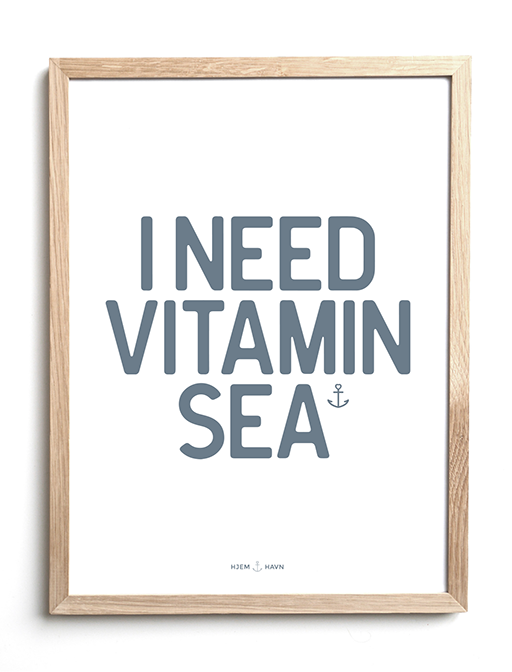 I Need Vitamin Sea No.3 - Hjemhavn Citater 